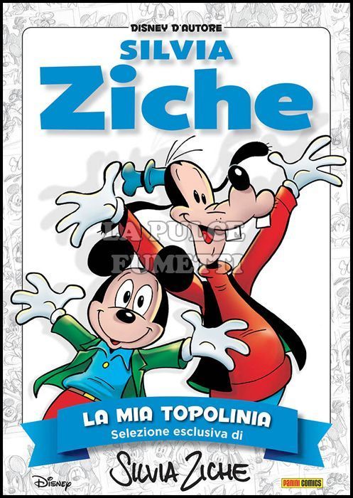 DISNEY D'AUTORE #     1 - SILVIA ZICHE 1 ( DI 2 ): LA MIA TOPOLINIA